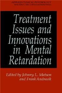 Stock image for TREATMENT ISSUES AND INNOVATIONS IN MENTAL RETARDATION for sale by Basi6 International