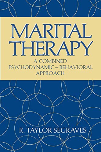 Stock image for Marital Therapy: A Combined Psychodynamic - Behavioral Approach for sale by UHR Books