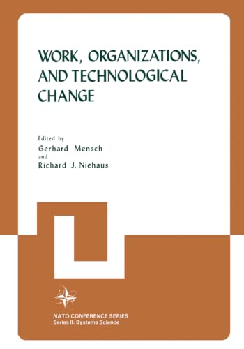 Stock image for Work, Organizations, and Technological Change.; (Nato Conference Series. II, Systems Science ; V. 11) for sale by J. HOOD, BOOKSELLERS,    ABAA/ILAB