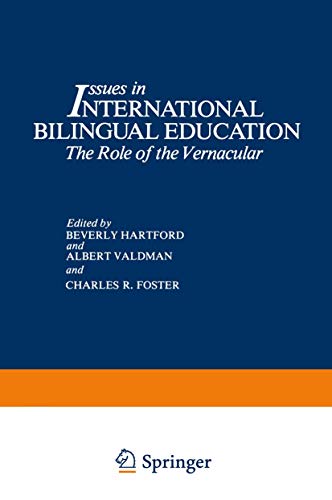 9780306409981: Issues in International Bilingual Education: The Role of the Vernacular