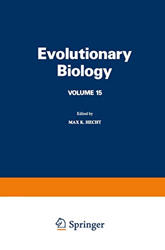 Evolutionary Biology: Volume 15 (9780306410420) by Max K Hecht; Bruce Wallace; Ghillean T. Prance