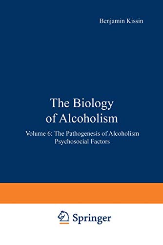 Stock image for The Biology of Alcoholism: Volume 6: The Pathogenesis of Alcoholism Psychosocial Factors for sale by Bernhard Kiewel Rare Books
