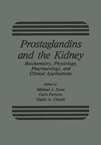 Stock image for Prostaglandins and the Kidney: Biochemistry, Physiology, Pharmacology, and Clinical Applications for sale by Wonder Book