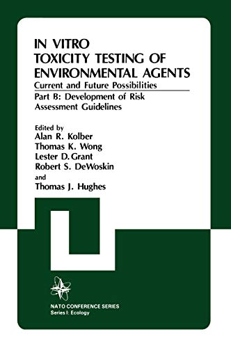 Stock image for In Vitro Toxicity Testing Of Environmental Agents, Current and Future Possibilities, Part B: Development of Risk Assessment Guidelines (NATO . Ecology, Vol. 5b) (Nato Conference Series, 5) for sale by Phatpocket Limited