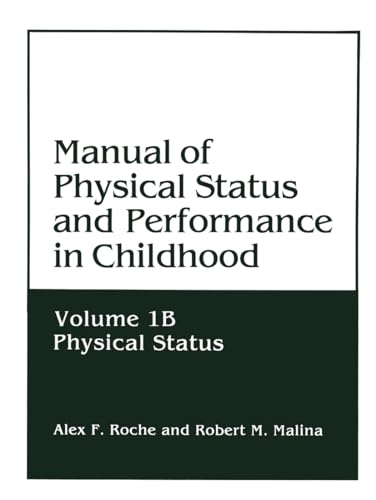 Imagen de archivo de Manual of Physical Status and Performance in Childhood: Volume 1B: Physical Status a la venta por Phatpocket Limited