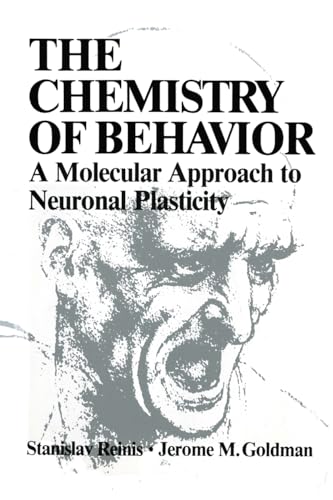 Imagen de archivo de The Chemistry of Behavior : A Molecular Approach to Neuronal Plasticity a la venta por Better World Books: West