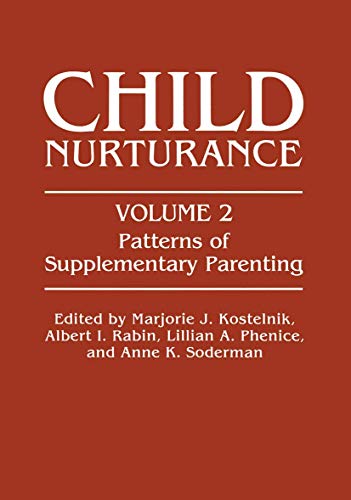 Stock image for Child Nurturance: Patterns of Supplementary Parenting (Volume 2) for sale by Anybook.com