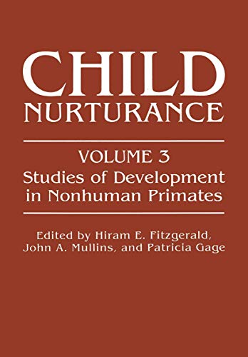 9780306411762: Studies of Development in Nonhuman Primates: 3 (Child Nurturance: Studies of Development in Nonhuman Primates)