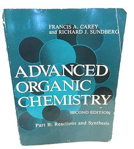 Imagen de archivo de Advanced Organic Chemistry: Part B a la venta por ThriftBooks-Atlanta