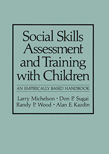 Imagen de archivo de Social Skills Assessment and Training with Children: An Empirically Based Handbook (NATO Science Series B:) a la venta por HPB-Red