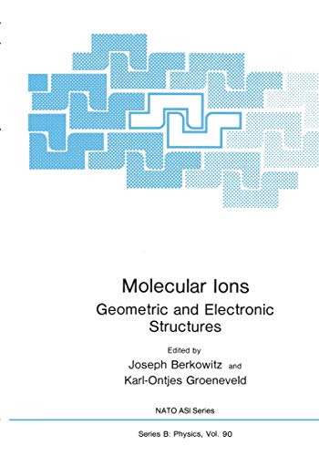 Stock image for Molecular Ions (Nato Advanced Science Institutes Series. Series B, Physics, V. 90) for sale by Mispah books
