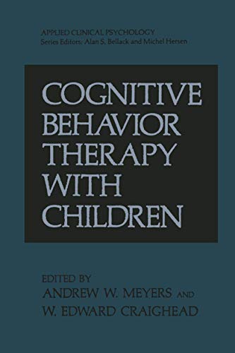 Imagen de archivo de Cognitive Behavior Therapy with Children a la venta por Better World Books