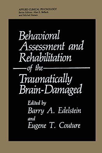 Stock image for Behavioral Assessment and Rehabilitation of the Traumatically Brain-Damaged (Nato Science Series B:) for sale by HPB-Red