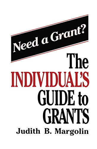 Imagen de archivo de The Individual?s Guide to Grants a la venta por Robinson Street Books, IOBA