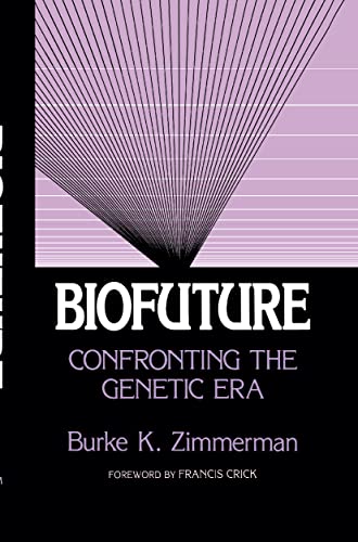 Beispielbild fr Biofuture : Confronting the Genetic Era zum Verkauf von Better World Books