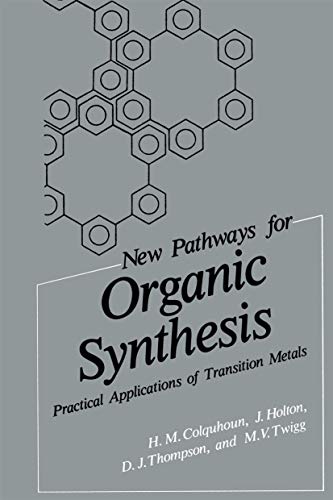 Beispielbild fr New Pathways for Organic Synthesis : Practical Applications of Transition Metals zum Verkauf von Better World Books