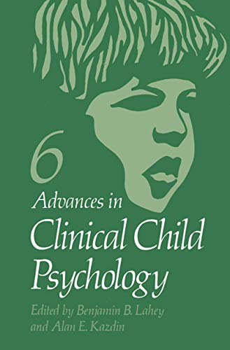 Beispielbild fr Advances in Clinical Child Psychology, Volume 6 zum Verkauf von Tiber Books