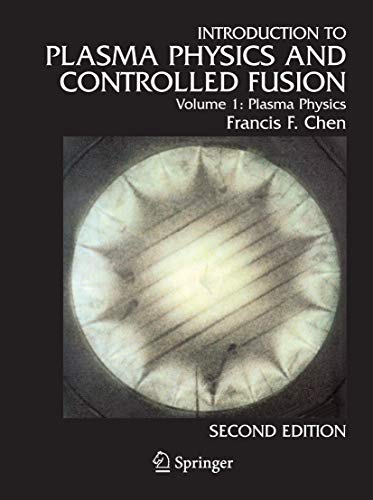 Beispielbild fr Introduction to plasma physics and controlled fusion. Volume 1, Plasma physics zum Verkauf von Ashery Booksellers