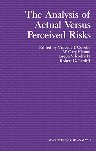 Imagen de archivo de The Analysis of Actual Versus Perceived Risks (Advances in Risk Analysis, Volume 1) a la venta por BookDepart