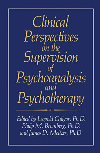 9780306414039: Clinical Perspectives on the Supervision of Psychoanalysis and Psychotherapy (Critical Issues in Psychiatry)