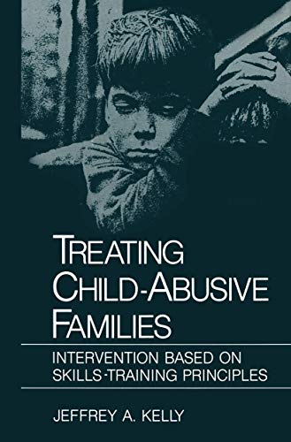 Beispielbild fr Treating Child-Abusive Families. Intervebtion based on Skills-Training Principles. zum Verkauf von Antiquariat Dirk Borutta