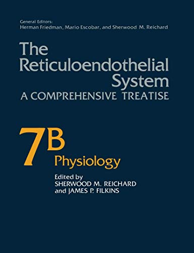 Stock image for The Reticuloendothelial System: A Comprehensive Treatise, Part B : Physiology for sale by Mispah books