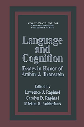Stock image for Language and Cognition Essays In Honor Of Arthur J. Bronstein for sale by Nilbog Books