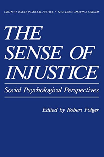 9780306414596: The Sense of Injustice: Social Psychological Perspectives (Critical Issues in Social Justice)