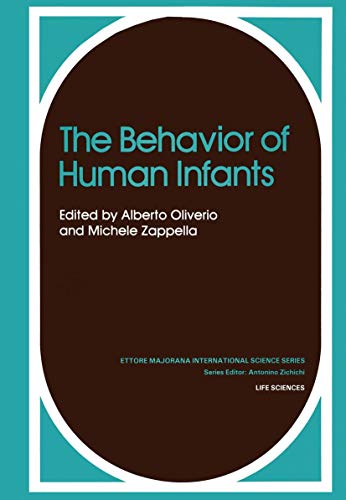 9780306414701: The Behavior of Human Infants: 13 (NATO Advanced Study Institute Series)