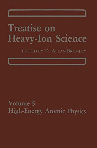 Treatise on Heavy-Ion Science - High-Energy Atomic Physics