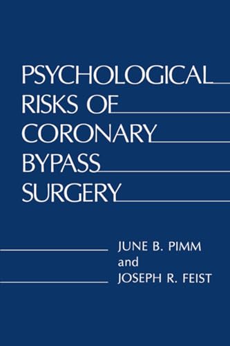 Psychological Risks of Coronary Bypass Surgery (9780306415869) by Joseph R. Feist Pimm,June B. Pimm; Joseph R. Feist