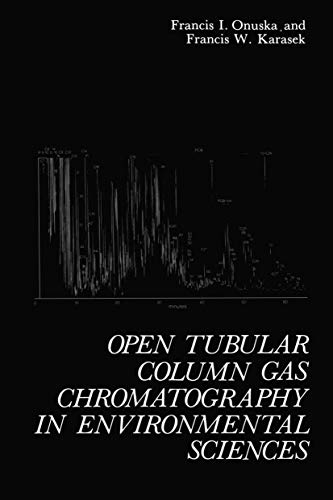 Stock image for Open Tubular Column Gas Chromatography in Environmental Sciences for sale by Zubal-Books, Since 1961