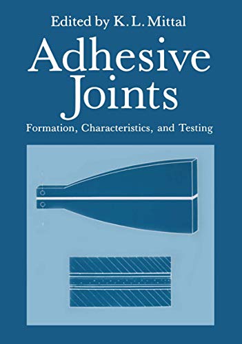 Stock image for Adhesive Joints: Formation, Characteristics, and Testing for sale by The Book Bin