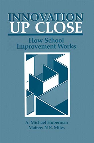 Imagen de archivo de Innovation up Close : How School Improvement Works a la venta por Better World Books