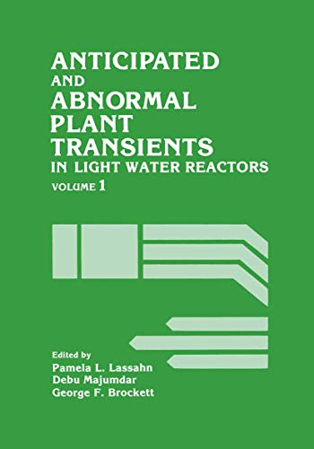 Stock image for Anticipated and Abnormal Plant Transients in Light Water Reactors - Complete in 2 Volumes for sale by Persephone's Books