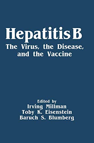 Stock image for HEPATITIS B: THE VIRUS, THE DISEASE, AND THE VACCINE. for sale by Cambridge Rare Books