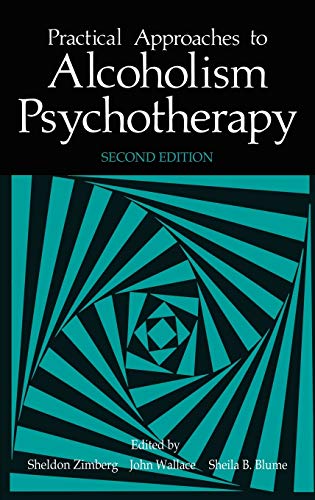 Practical Approaches to Alcoholism Psychotherapy, Second Edition