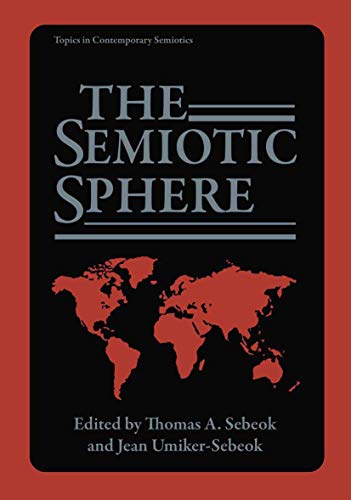 Imagen de archivo de The Semiotic Sphere (Topics in Contemporary Semiotics) a la venta por HPB-Red