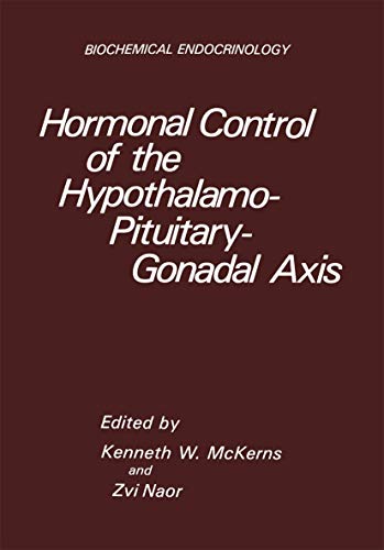 9780306418006: Hormonal Control of the Hypothalamo-Pituitary-Gonadal Axis
