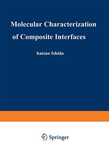 Beispielbild fr Molecular Characterization of Composite Interfaces (Polymer Science and Technology Series, 27) zum Verkauf von Biblio Pursuit