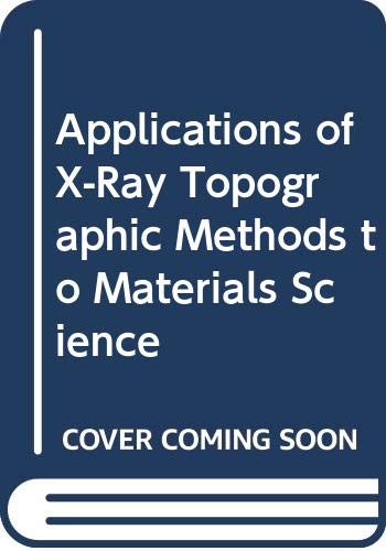 Beispielbild fr Applications of X-Ray Topographic Methods to Materials Science zum Verkauf von Zubal-Books, Since 1961