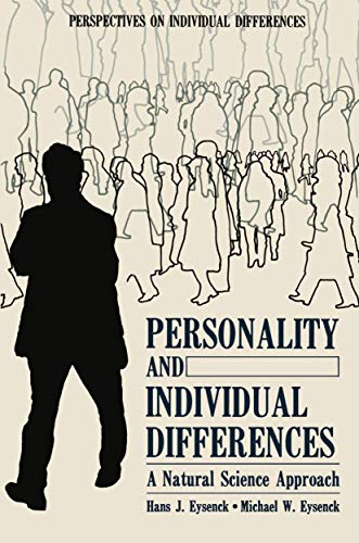 Personality and Individual Differences: A Natural Science Approach (Perspectives on Individual Differences) (9780306418440) by Hans JÃ¼rgen Eysenck; Michael W. Eysenck