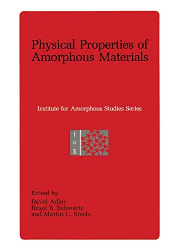 9780306419072: Physical Properties of Amorphous Materials (Institute for Amorphous Studies Series)