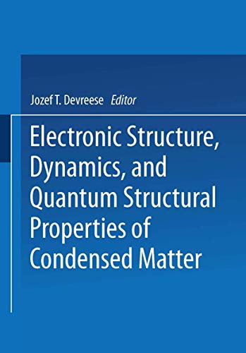Stock image for Electronic Structure, Dynamics, and Quantum Structural Properties of Condensed Matter (NATO Asi Series: Series B: Physics) for sale by mountain
