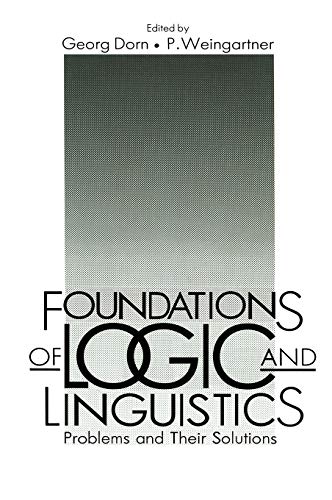 9780306419164: Foundations of Logic and Linguistics: Problems and Their Solutions (INTERNATIONAL CONGRESS OF LOGIC METHODOLOGY AND PHILOSOPHY OF SCIENCE// PROCEEDINGS)