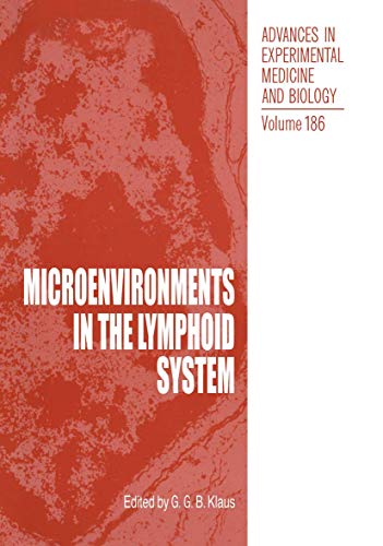 Stock image for Microenvironments in the Lymphoid System (Advances in Experimental Medicine and Biology, Volume 186) for sale by BookDepart