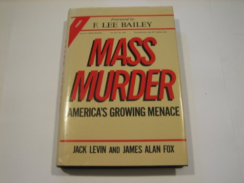 Stock image for Mass Murder : America's Growing Menace for sale by Better World Books