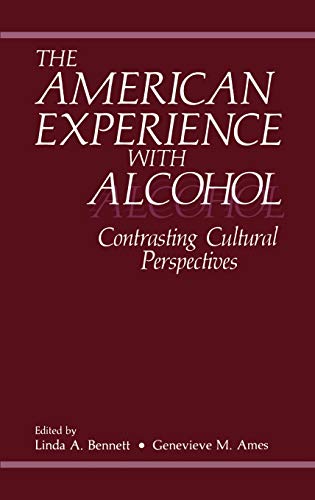 Stock image for The American Experience with Alcohol : Contrasting Cultural Perspectives for sale by Better World Books