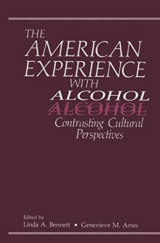 Stock image for The American Experience with Alcohol : Contrasting Cultural Perspectives for sale by Better World Books