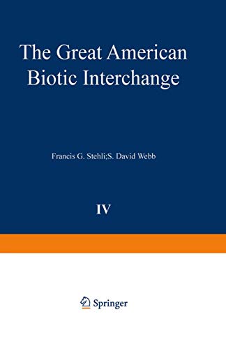 9780306420214: The Great American Biotic Interchange: 4 (Topics in Geobiology)